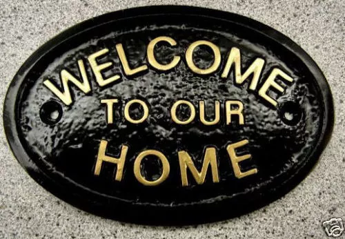 WELCOME TO OUR HOME HOUSE PLAQUE SIGN GARDEN GATE DOOR (Gold or Silver Lettering