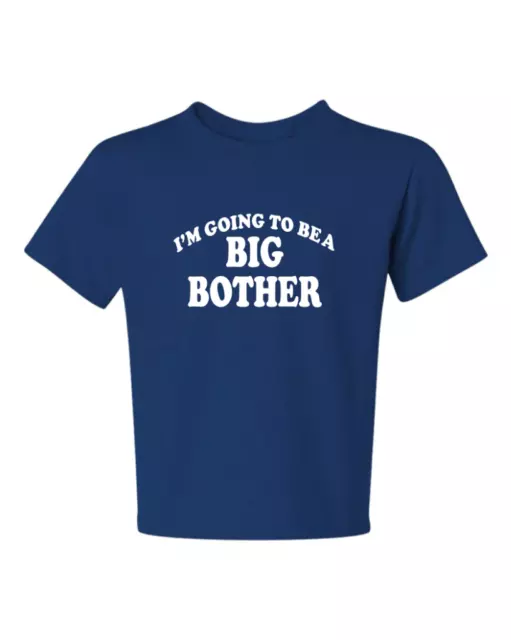 I'm Going To Be A Big BROTHER #1 KIDS TEE 6 Months TO 18-20=XL Newest style Hot!