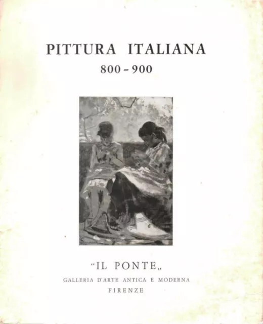 Esposizione di pittura italiana 800-900 - Il Ponte galleria d'arte 1962