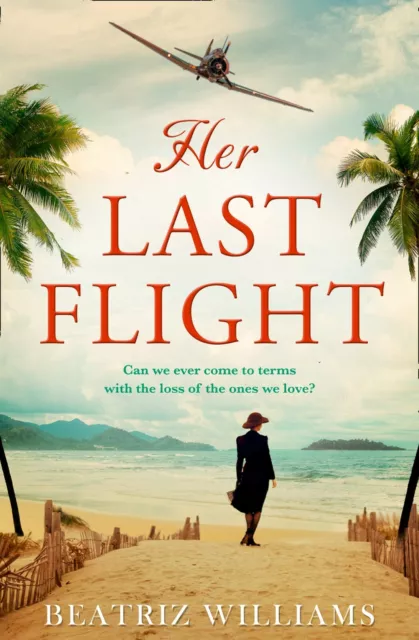 Her Last Flight by Beatriz Williams (Paperback) Book NEW 9780008380175