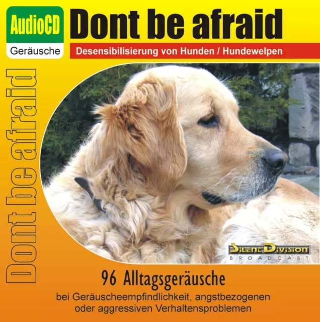 Cd Dont Be Afraid Desensibilisierung Hund 96 Geräusche Bei Angst Feuerwerk U.a.