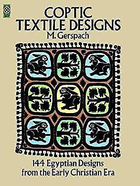 Coptic Textile Designs : 144 Egyptian Designs from the Early Chri