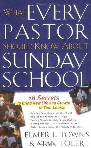WHAT EVERY SUNDAY SCHOOL TEACHER SHOULD KNOW 24 Secrets By Elmer L 