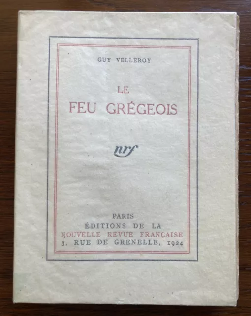 Guy Velleroy : Le feu grégeois EO 1924 tirage limité