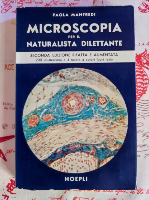 Libro MICROSCOPIA PER IL NATURALISTA DILETTANTE P. Manfredi Hoepli 1964