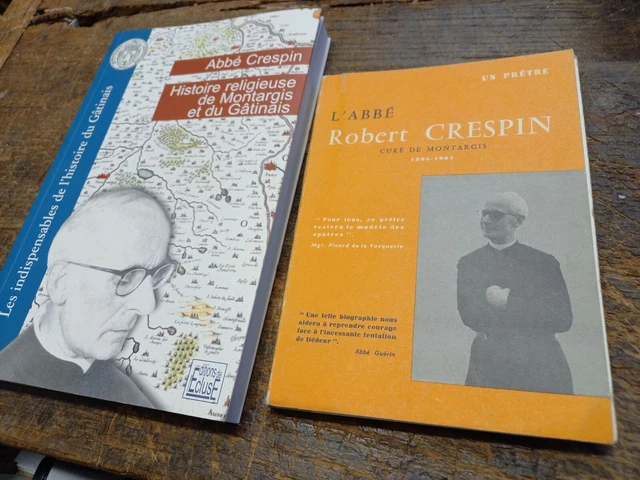 L'ABBÉ CRESPIN PARISH priest of Montargis Religious history of ...