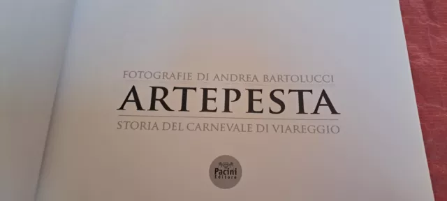 ArtePesta - STORIA DEL CARNEVALE DI VIAREGGIO - Pacini Ed. Anno 2010 2