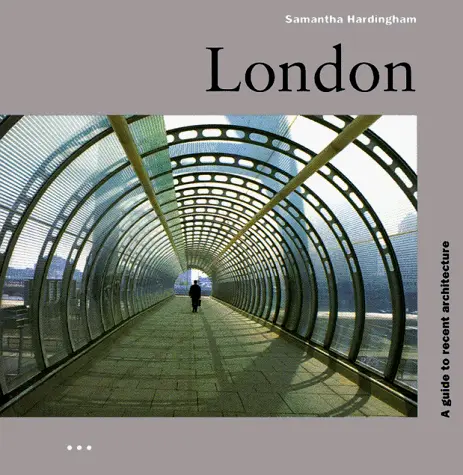 London: a Guide to Recent Architecture (Architectura...
