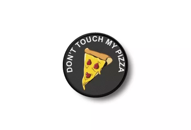 Parche Insignia Capa de Brazos Estampado Termoadhesivo Don'T Touch My Pizza