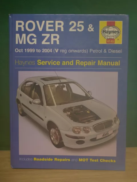 Haynes 4145 - Rover 25 & MG ZR '99 to '04 Petrol & Diesel - Hardback Manual