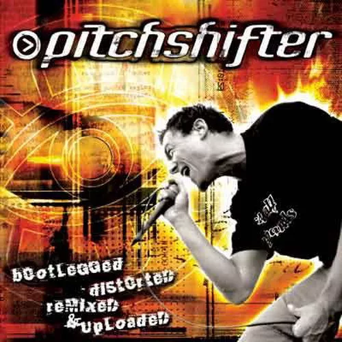 PITCHSHIFTER - BOOTLEGGED DISTORTED REMIXED &. 2 CD - New