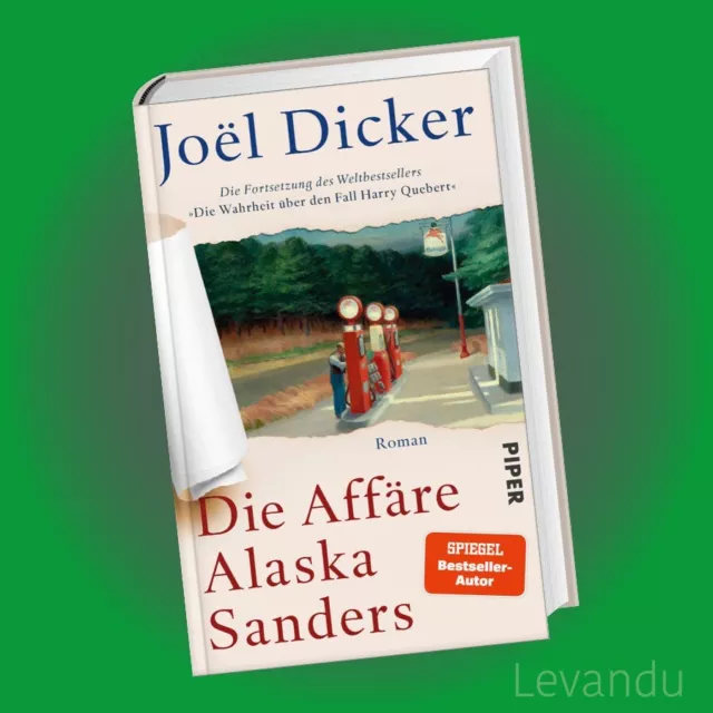 DIE AFFÄRE ALASKA SANDERS | JOEL DICKER | Roman - Der neue Bestseller!