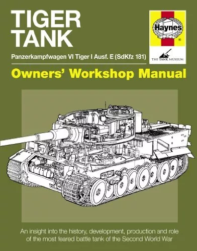 Tiger Tank Manual: Panzerkampfwagen VI Tiger 1 Aus... by Michael Hayton Hardback