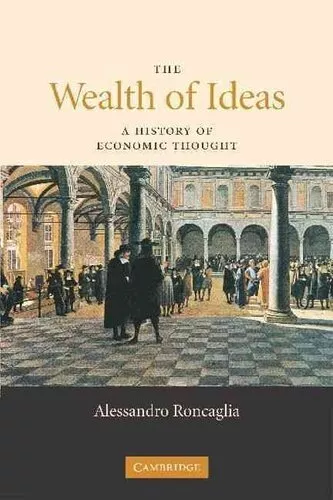 Wealth of Ideas A History of Economic Thought 9780521691871 | Brand New