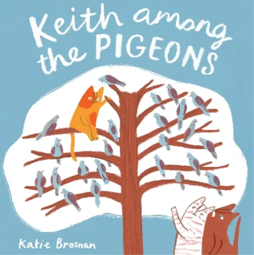 Katie Brosnan Keith Among the Pigeons Book NEUF