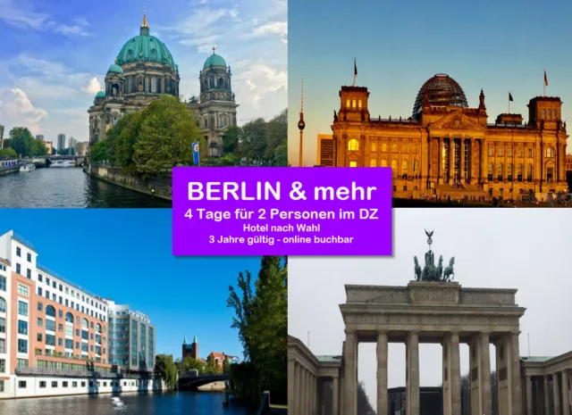 BERLIN z.B+mehr TOP Kurztrip 4 Tage zu zweit z.B. im 4* Hotel - 5 Jahre gültig