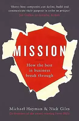 Mission: How the Best in Business Break Through, Giles, Nick, Hayman, Michael, V