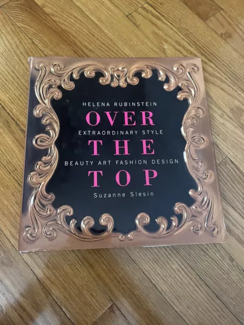 Over the Top: Style Beauty Art Fashion Design-Rubinstein & Slesin SIGNED 1st Ed