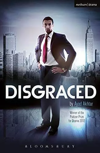Disgraced (Modern Plays) - Paperback By Akhtar, Ayad - GOOD