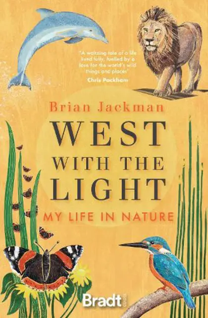 West with the Light: My Life in Nature by Brian Jackman Paperback Book