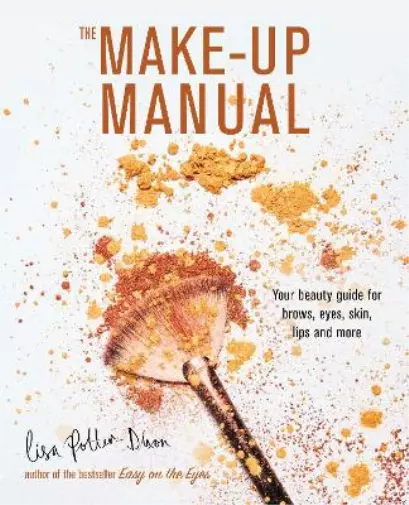 Lisa Potter-Dixon The Make-up Manual Book NEUF 2