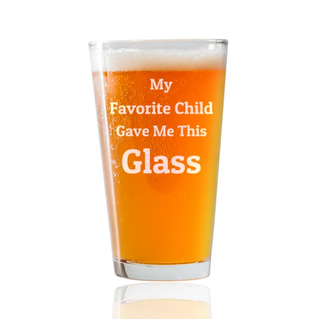 Funny Beer Glass | My Favorite Child| 16oz Pint Glass |Gifts For Dad