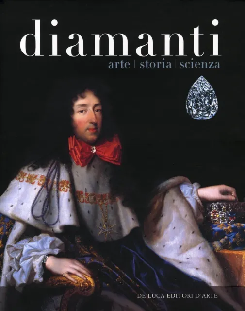 Diamanti - arte, storia, scienza - De Luca Editori D’Arte