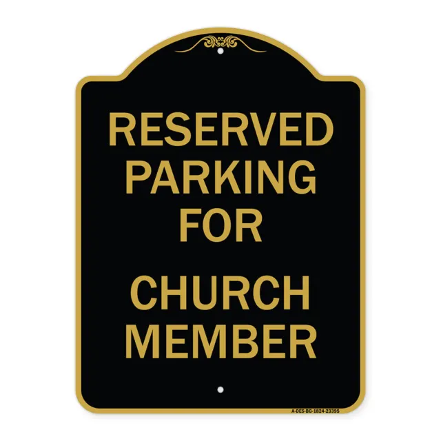 Designer Series - Parking Reserved for Church Member Heavy Gauge Aluminum
