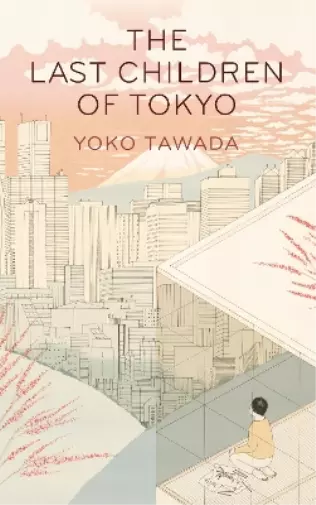 Yoko Tawada The Last Children of Tokyo Book NEUF