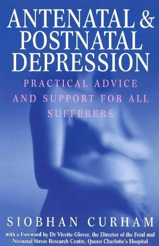 Antenatal And Postnatal Depression by Curham, Siobhan Book The Cheap Fast Free