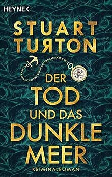 Der Tod und das dunkle Meer: Roman von Turton, Stuart | Buch | Zustand gut