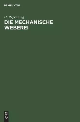 H Repenning Die Mechanische Weberei (Gebundene Ausgabe) (US IMPORT)