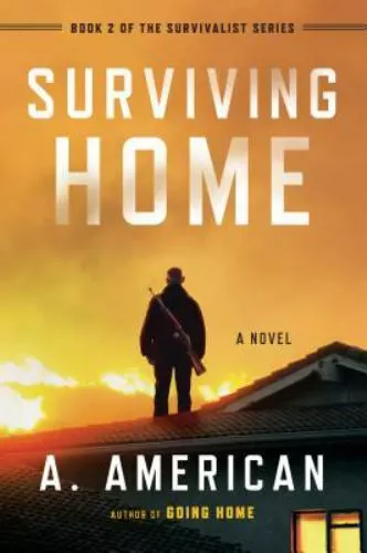 Surviving Home: A Novel (The Survivalist Series) by American, A. (Paperback)