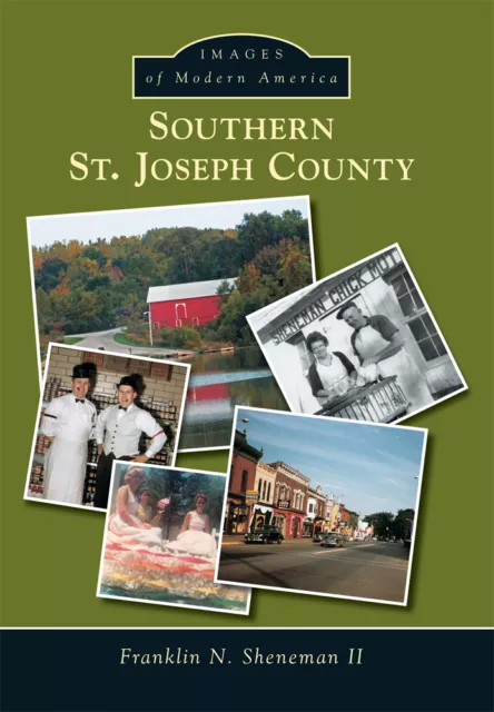 Southern St. Joseph County, Indiana, Images of Modern America, Paperback