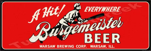 A Hit! Burgermeister Beer 6" x 18" Metal Sign