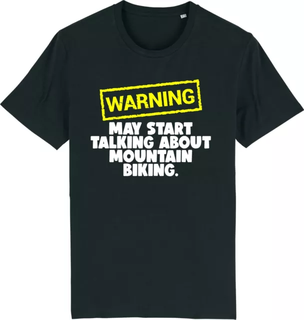 Warning May Start Talking About Mountain Biking MTB Funny Slogan Unisex T-Shirt