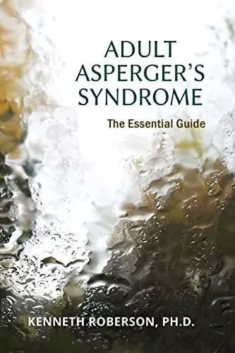 Adult Asperger's Syndrome: The Essential Guide: Adult Aspergers,