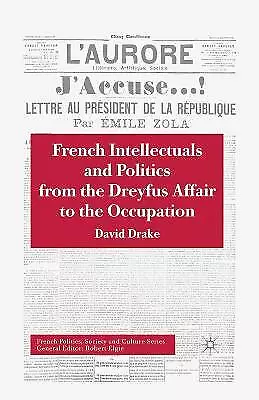 French Intellectuals and Politics from the Dreyfus Affair to ... - 9781349417742