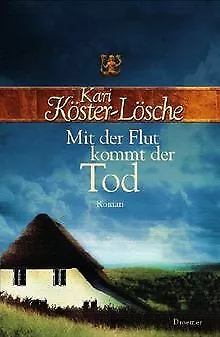 Mit der Flut kommt der Tod von Köster-Lösche, Kari | Buch | Zustand gut