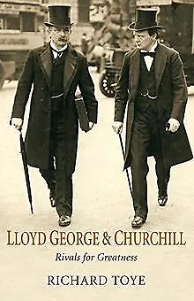 Lloyd George and Churchill: Rivals for Greatness von Ric... | Buch | Zustand gut