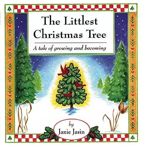 The Littlest Christmas Tree: A Tale of..., Jasin, Janie