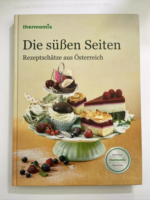 Thermomix - Die süßen Seiten - Rezeptschätze aus Österreich