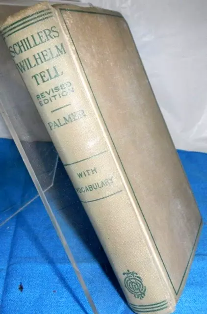 Schiller's Wilhelm Tell, (William), arthur h. palmer, 1929, revised edition