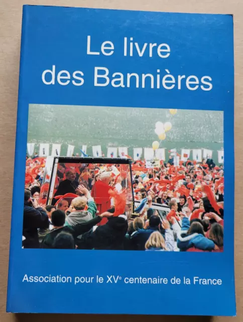 Le livre des bannières Association pour le XV cent  éd Jacques De Marcillac 1996 2