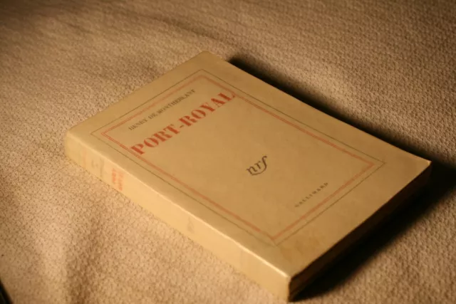 Henry De Montherlant, Port-Royal, Nrf Gallimard 1954.