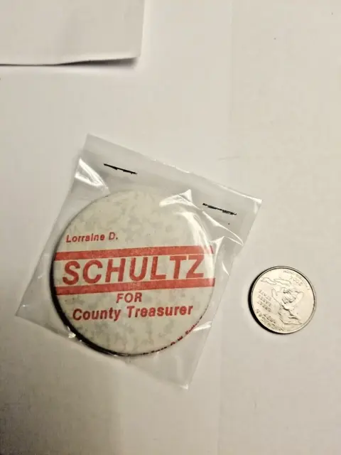 Lorraine D Schultz For County Treasurer Pin Back Button