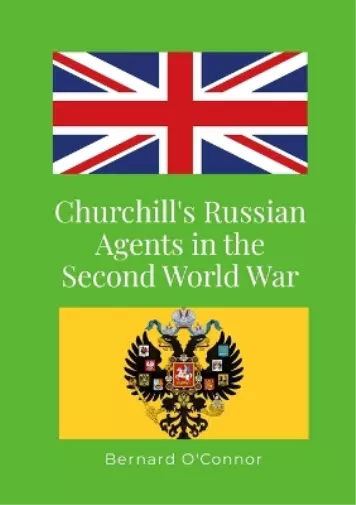 Bernard O'Connor Churchill's Russian Agents in the Second World War (Poche)