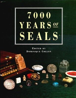 Seals 7,000 Years Indus Sumer Rome Babylon Assyria Ur Greek Crete Mycenea Persia