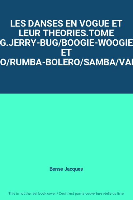 Les Danses En Vogue Et Leur Theories.tome 1.Swing.jerry-Bug/Boogie-Woogie/Blues