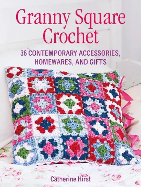 GRANNY SQUARE CROCHET by Catherine Hirst $22.67 - PicClick AU